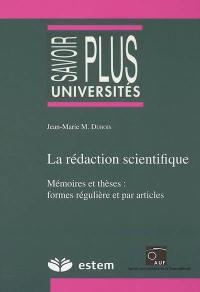 La rédaction scientifique : mémoires et thèses : formes régulières et par articles