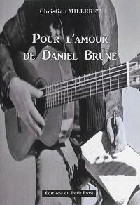 Pour l'amour de Daniel Brune