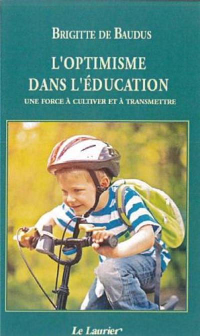 L'optimisme dans l'éducation : une force à cultiver et à transmettre