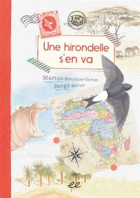 Une hirondelle s'en va : une histoire racontée par le professeur E. Ziyaire. Une hirondelle revient : une histoire racontée par le professeur E. Ziyaire