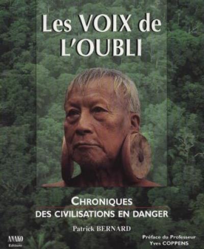 Les voix de l'oubli : chroniques des civilisations en danger