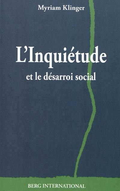 L'inquiétude et le désarroi social