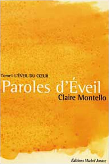 Paroles d'éveil. Vol. 1. L'éveil du coeur