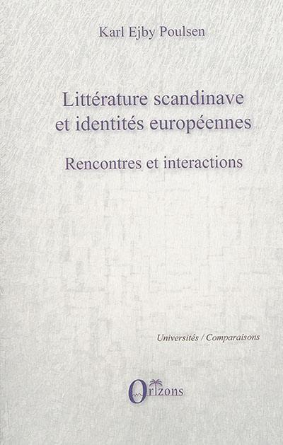 Littérature scandinave et identités européennes : rencontres et interactions