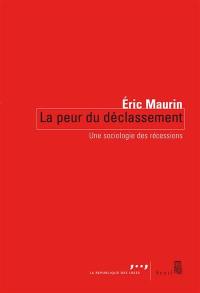 La peur du déclassement : une sociologie des récessions