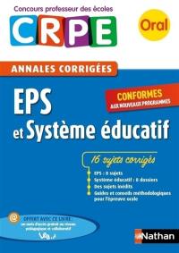 EPS et système éducatif : annales corrigées CRPE, oral 2017 : conformes aux nouveaux programmes