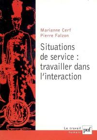 Situations de service : travailler dans l'interaction