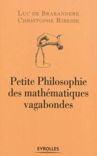 Petite philosophie des mathématiques vagabondes