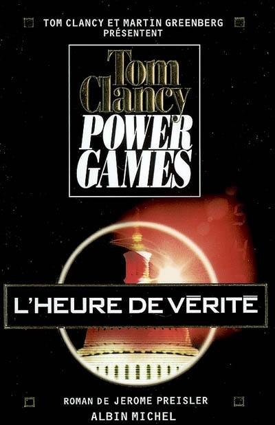 Power games. Vol. 7. L'heure de vérité