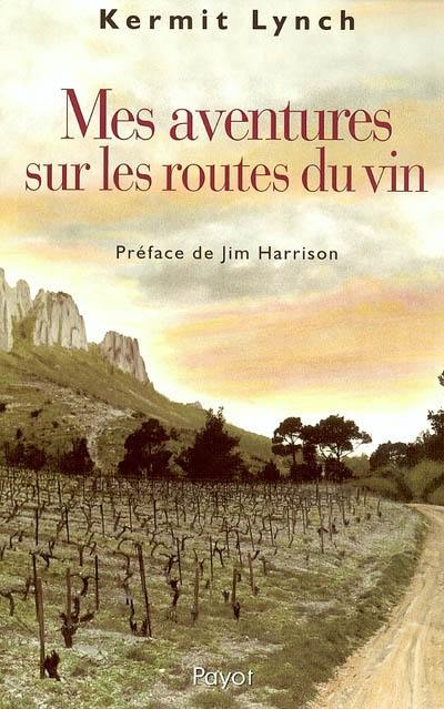 Mes aventures sur les routes du vin