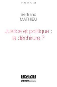 Justice et politique : la déchirure ?