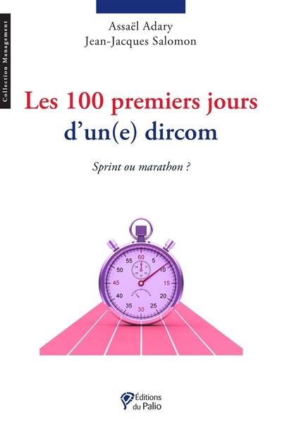 Les 100 premiers jours d'un(e) dircom : sprint ou marathon ?