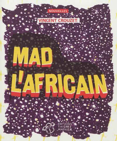 Mad l'Africain