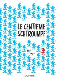 Les mini-récits Schtroumpfs. Vol. 6. Le centième Schtroumpf