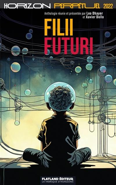 Filii futuri : horizon perpétuel 2022 Filii futuri : horizon perpétuel 2022