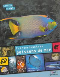 Extraordinaires poissons de mer