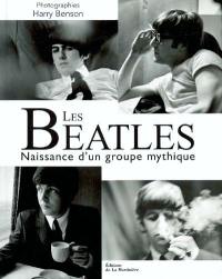 Les Beatles : naissance d'un groupe mythique