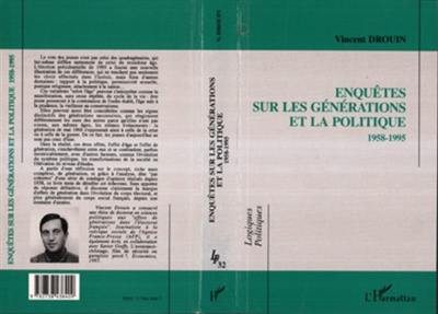 Enquêtes sur les générations et la politique : 1958-1995 Enquêtes sur les générations et la politique : 1958-1995