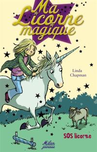 Ma licorne magique. Vol. 2. SOS licorne