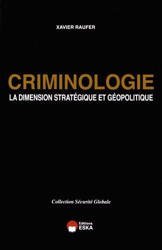 Criminologie : la dimension stratégique et géopolitique