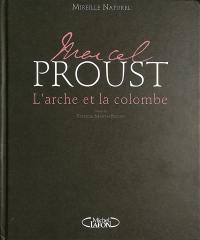 Marcel Proust : l'arche et la colombe