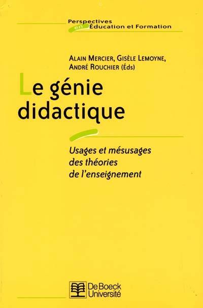 Le génie didactique : usages et mésusages des théories de l'enseignement