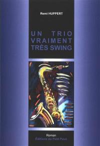 Un trio vraiment très swing