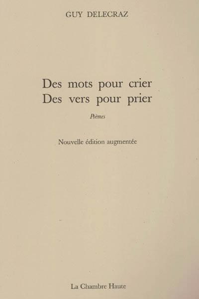 Des mots pour crier, des vers pour prier : poèmes