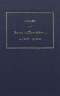 Les oeuvres complètes de Voltaire. Vol. 42B. Questions sur l'Encyclopédie, par des amateurs. Vol. 7. Langues-prières