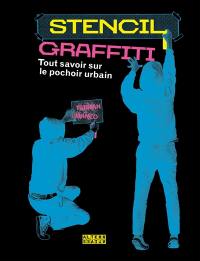 Stencil graffiti : tout savoir sur le pochoir urbain