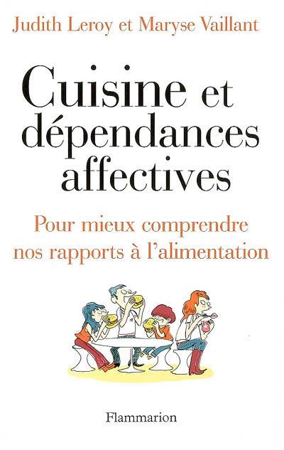 Cuisine et dépendances affectives : pour mieux comprendre nos rapports à l'alimentation