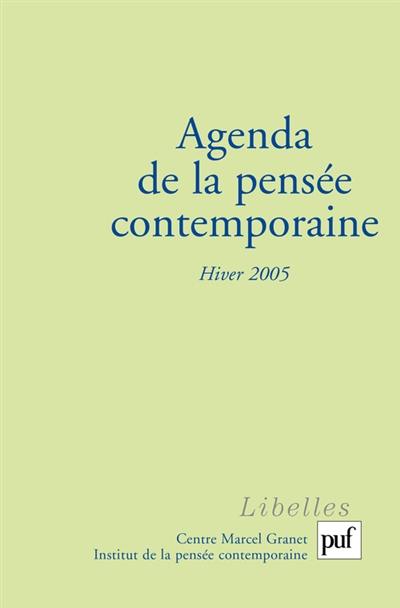 Agenda de la pensée contemporaine, n° 3 (2005). Hiver 2005