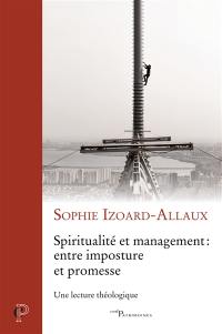 Spiritualité et management : entre imposture et promesse : une lecture théologique