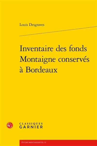 Inventaire des fonds Montaigne conservés à Bordeaux