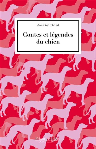 Contes et légendes du chien