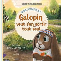 Galopin veut s'en sortir tout seul : quand tu te fais du souci