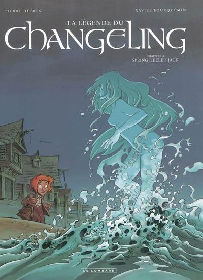 La légende du Changeling. Vol. 3. Spring Heeled Jack