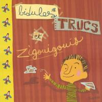 Bidules, trucs et zigouigouis