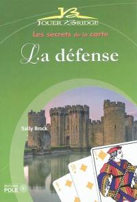 Les secrets de la carte. La défense