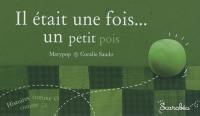 Il était une fois... un petit pois