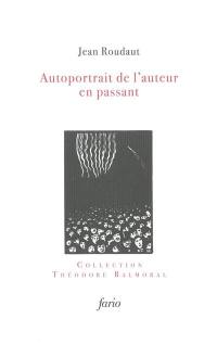 Autoportrait de l'auteur en passant