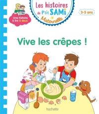 Vive les crêpes ! : petite-moyenne sections, 3-5 ans