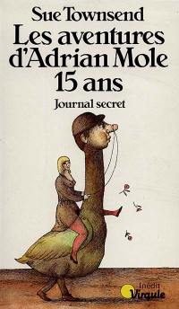 Les aventures d'Adrian Mole 15 ans : journal secret