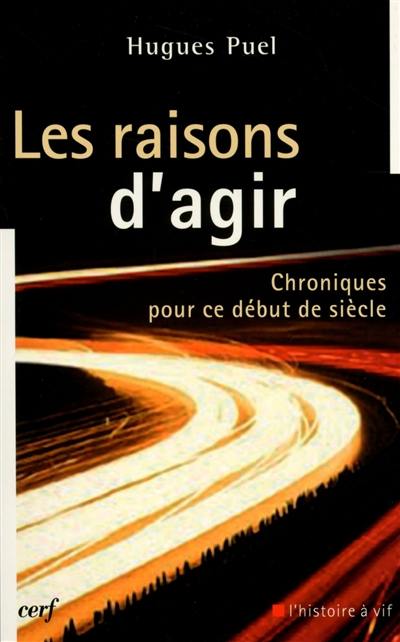 Les raisons d'agir : chroniques pour ce début de siècle