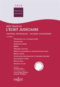 Petit traité de l'écrit judiciaire 2018 : stratégies procéduriales, tactiques contentieuses