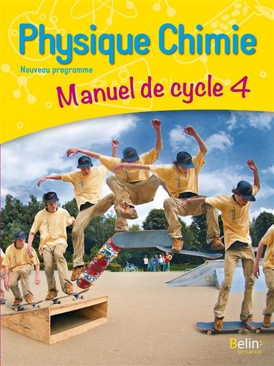 Physique chimie : manuel de cycle 4 : nouveau programme