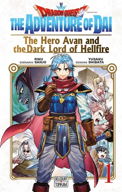 Dragon Quest : the adventure of Daï : the hero Avan and the dark lord of hellfire. Vol. 1