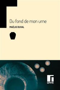 Du fond de mon urne