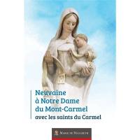 Neuvaine à Notre-Dame du Mont-Carmel avec les saints du Carmel