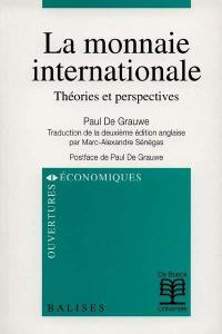 La monnaie internationale : théories et perspectives